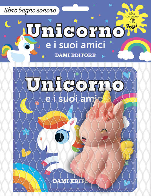 Unicorno E I Suoi Amici. Con Pupazzetto Da Bagno Deborah Forni Dami Editore 20