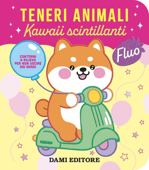 Teneri Animali. Kawaii Scintillanti Deborah Forni Dami Editore 2026