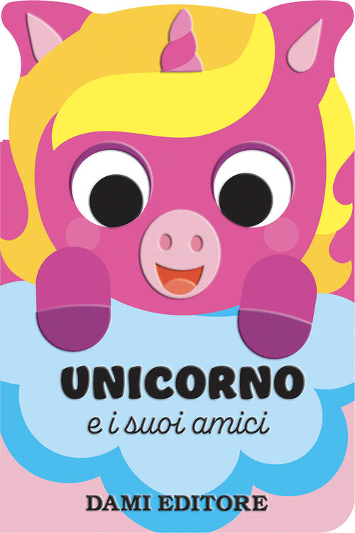 Unicorno E I Suoi Amici Anna Casalis Dami Editore 2026