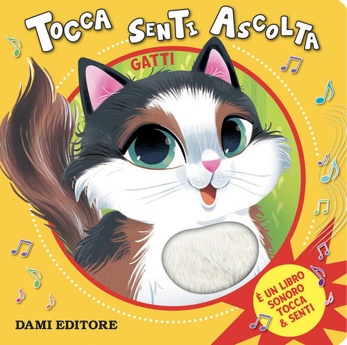 Gatti. Tocca Senti Ascolta Anna Casalis Dami Editore 2026