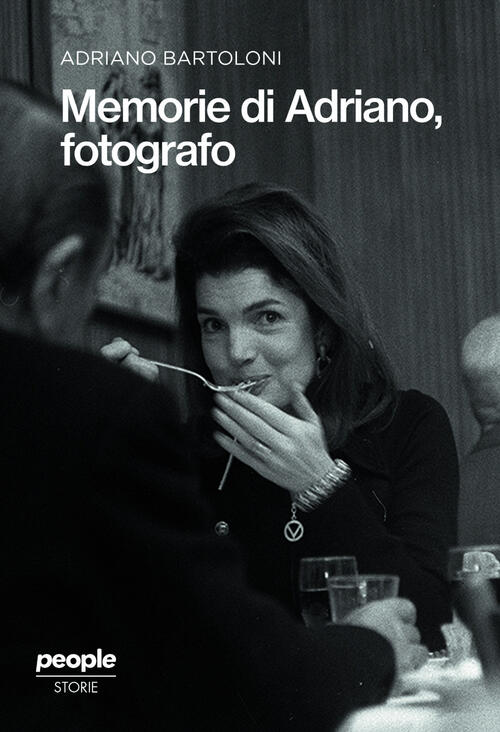Memorie Di Adriano, Fotografo. Nuova Ediz. Adriano Bartoloni People 2025