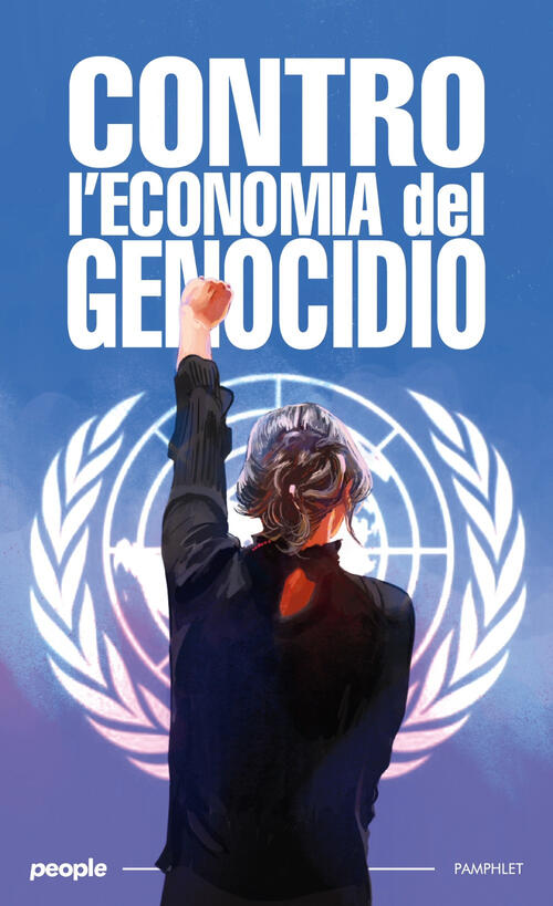 Contro L'economia Del Genocidio People People 2025