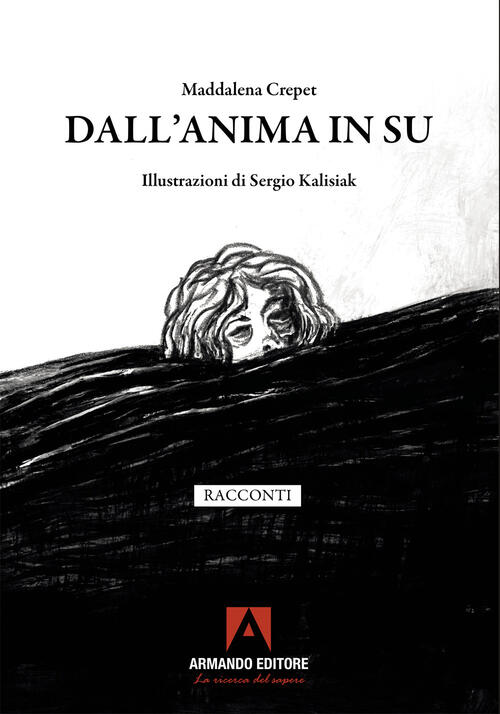 Dall'anima In Su Maddalena Crepet Armando Editore 2025