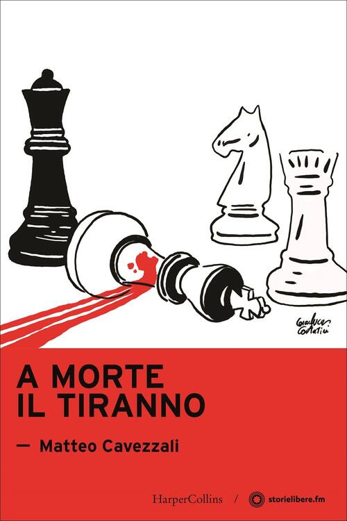 A Morte Al Tiranno Matteo Cavezzali Harpercollins Italia 2021
