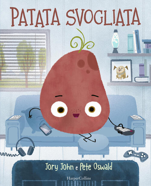 Patata Svogliata Jory John, Pete Oswald Harpercollins Italia 2021