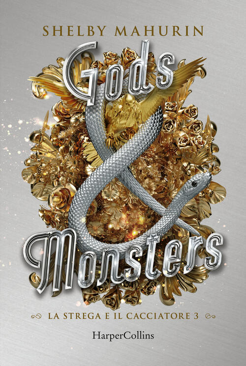 Gods & Monsters. La Strega E Il Cacciatore. Vol. 3 Shelby Mahurin Harpercollin