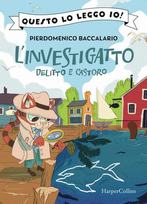 Delitto E Castoro. L'investigatto. Vol. 2 Pierdomenico Baccalario Harpercollin
