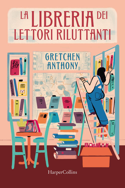 La Libreria Dei Lettori Riluttanti Anthony Gretchen Harpercollins Italia 2024