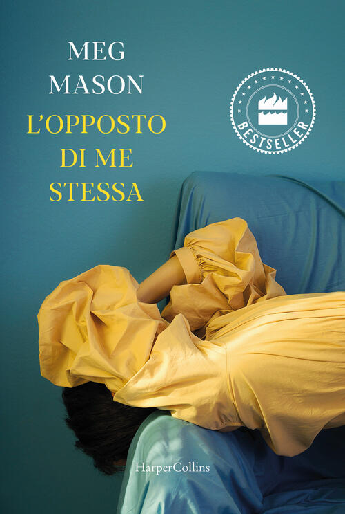 L'opposto Di Me Stessa Meg Mason Harpercollins Italia 2024