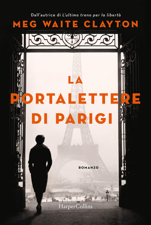 La Portalettere Di Parigi Meg Waite Clayton Harpercollins Italia 2024