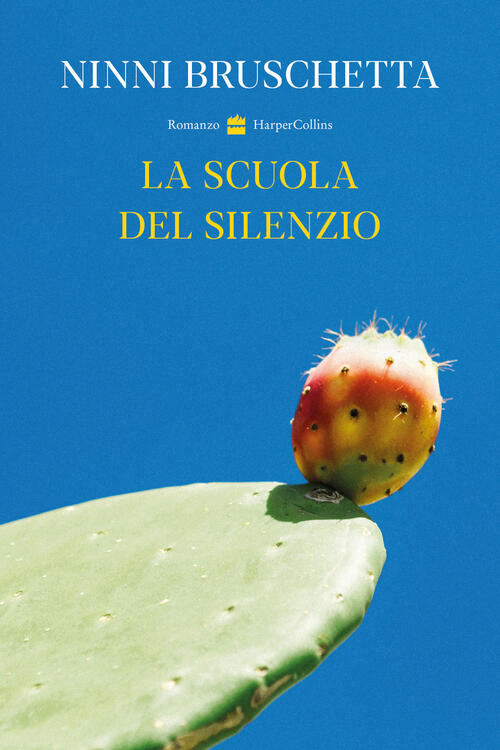 La Scuola Del Silenzio Ninni Bruschetta Harpercollins Italia 2024