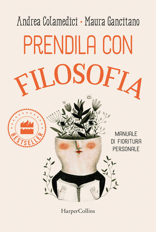Prendila Con Filosofia. Manuale Di Fioritura Personale Maura Gancitano Harperc