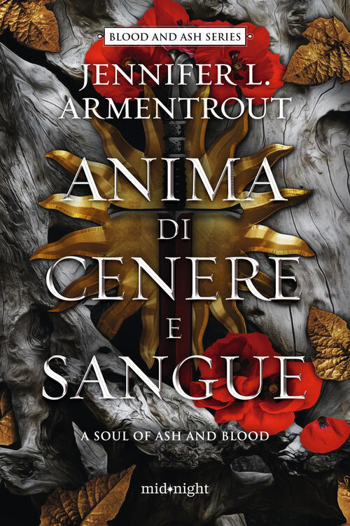 Anima Di Cenere E Sangue. A Soul Of Ash And Blood Jennifer L. Armentrout Harpe
