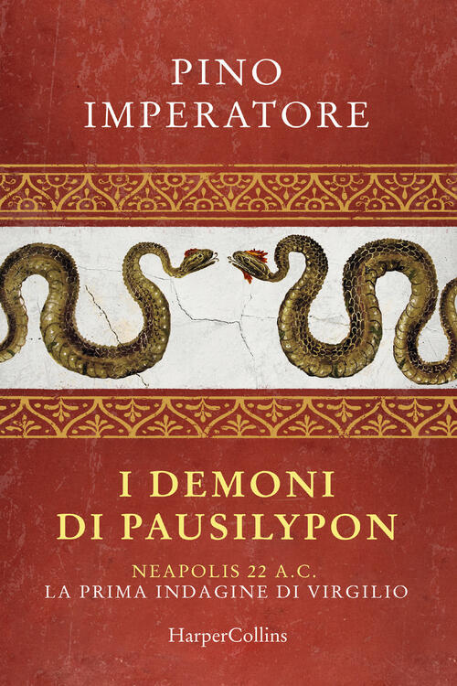 I Demoni Di Pausilypon. La Prima Indagine Di Publio Virgilio Marone Pino Imper