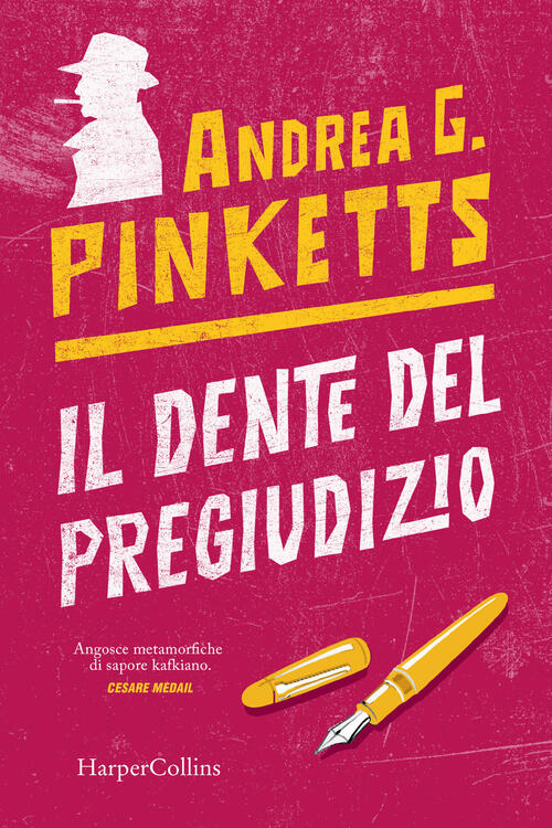 Il Dente Del Pregiudizio Andrea G. Pinketts Harpercollins Italia 2024