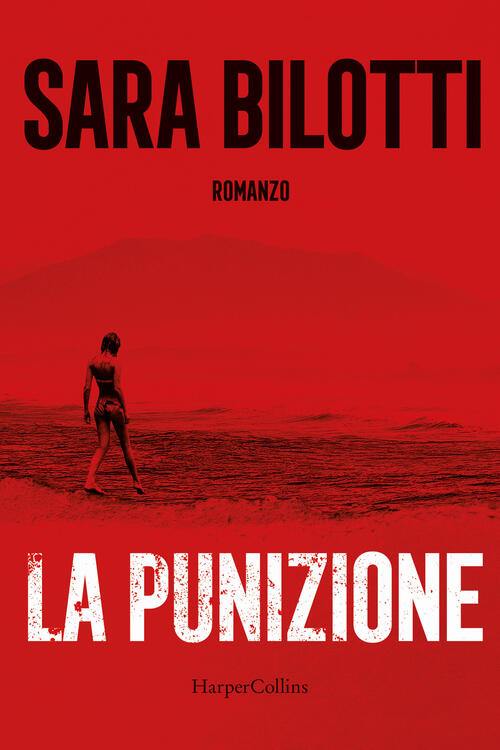 La Punizione Sara Bilotti Harpercollins Italia 2024