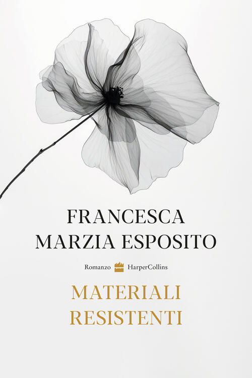 Materiali Resistenti Francesca Marzia Esposito Harpercollins Italia 2025