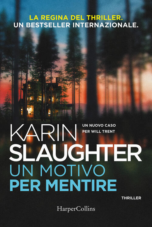 Un Motivo Per Mentire. Un Nuovo Caso Per Will Trent Karin Slaughter Harpercoll