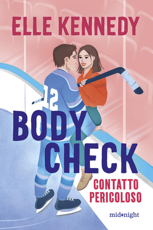 Body Check. Contatto Pericoloso Elle Kennedy Harpercollins Italia 2024