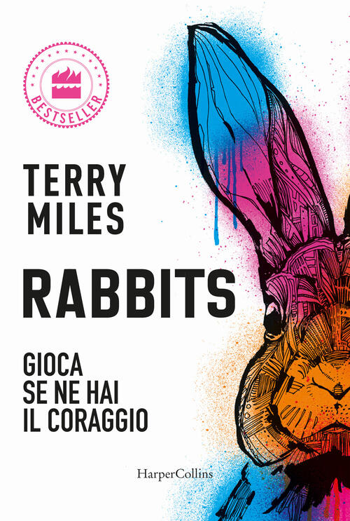 Rabbits. Gioca Se Ne Hai Il Coraggio Terry Miles Harpercollins Italia 2024