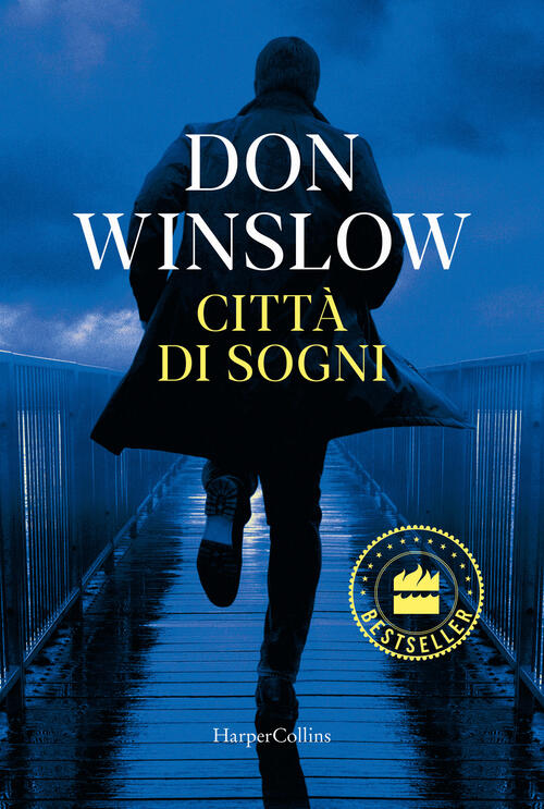 Citta Di Sogni Don Winslow Harpercollins Italia 2025