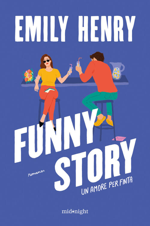 Funny Story. Un Amore Per Finta Emily Henry Harpercollins Italia 2025