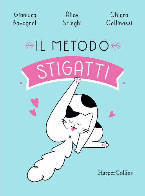Il Metodo Stigatti Gianluca Bavagnoli Harpercollins Italia 2025