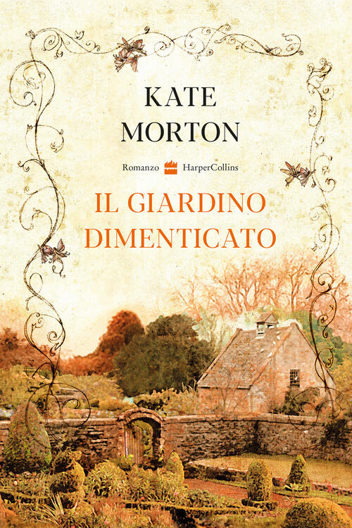 Il Giardino Dimenticato Kate Morton Harpercollins Italia 2025