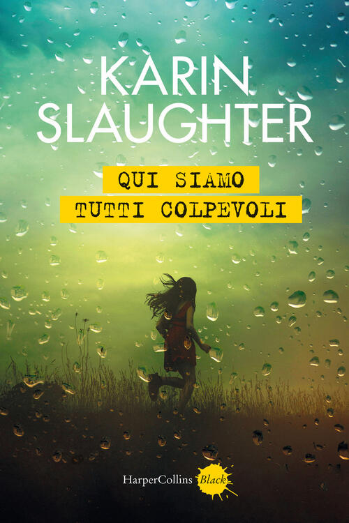 Qui Siamo Tutti Colpevoli Karin Slaughter Harpercollins Italia 2025