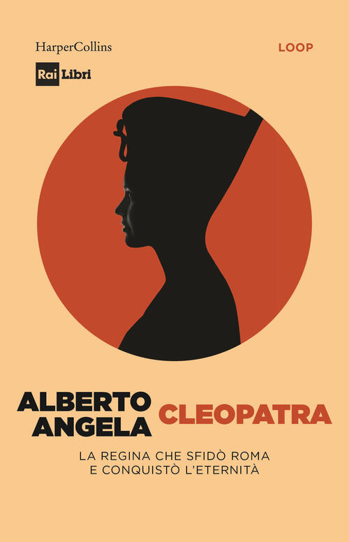 Cleopatra. La Regina Che Sfido Roma E Conquisto L’Eternita Alberto Angela Harp
