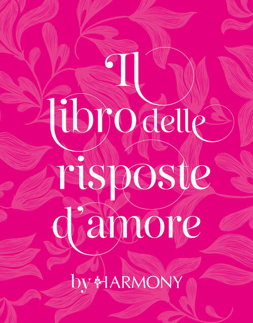 Il Libro Delle Risposte D'amore By Harmony Harpercollins Italia 2026