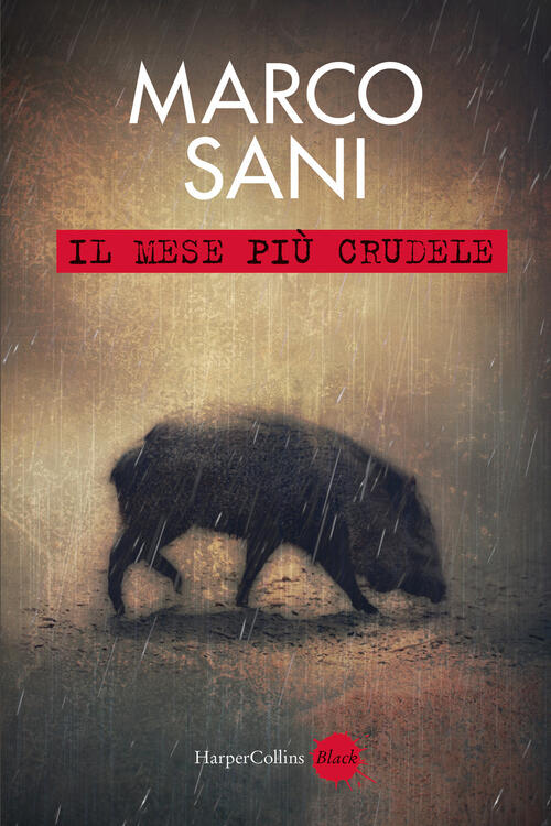Il Mese Piu Crudele Marco Sani Harpercollins Italia 2026