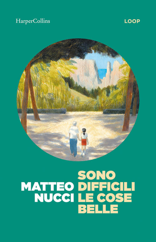 Sono Difficili Le Cose Belle Matteo Nucci Harpercollins Italia 2026