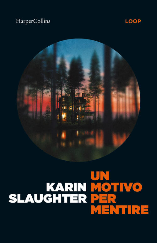 Un Motivo Per Mentire. Un Nuovo Caso Per Will Trent Karin Slaughter Harpercoll