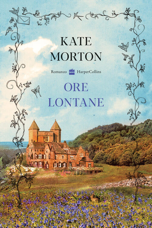 Ore Lontane Kate Morton Harpercollins Italia 2026