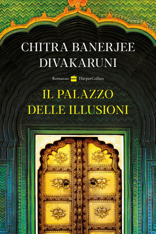 Il Palazzo Delle Illusioni Chitra Banerjee Divakaruni Harpercollins Italia 202