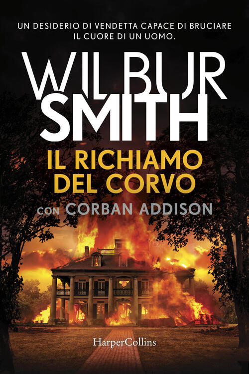 Il Richiamo Del Corvo Wilbur Smith, Corban Addison Harpercollins Italia 2026