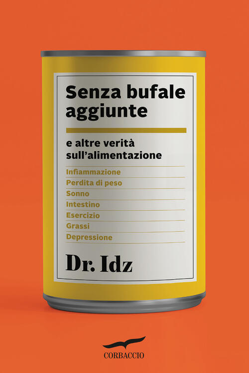 Senza Bufale Aggiunte. E Altre Verita Sull'alimentazione Idrees Mughal Corbacc
