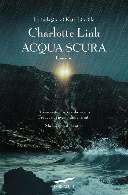 Acqua Scura. Le Indagini Di Kate Linville Charlotte Link Corbaccio 2024