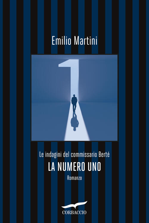 La Numero Uno. Le Indagini Del Commissario Berte Emilio Martini Corbaccio 2025