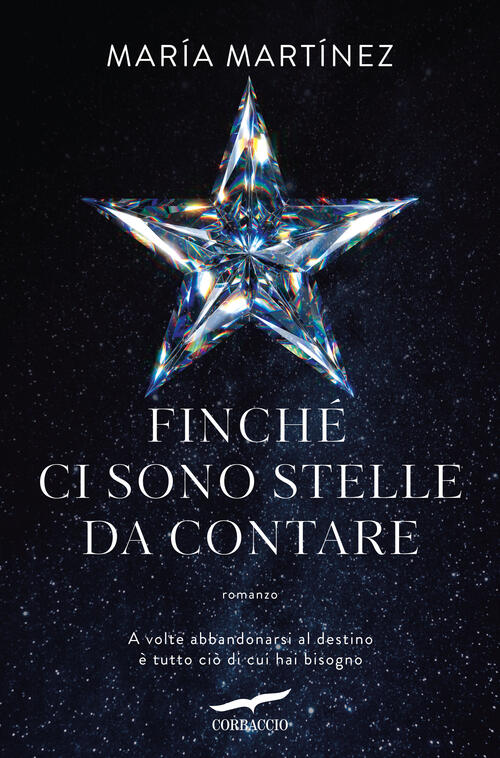 Finche Ci Sono Stelle Da Contare Maria Martinez Corbaccio 2025