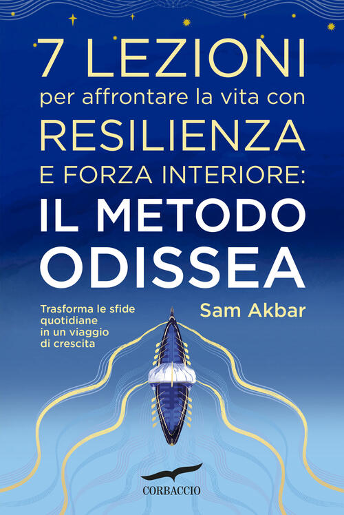 7 Lezioni Per Affrontare La Vita Con Resilienza E Forza Interiore: Il Metodo O