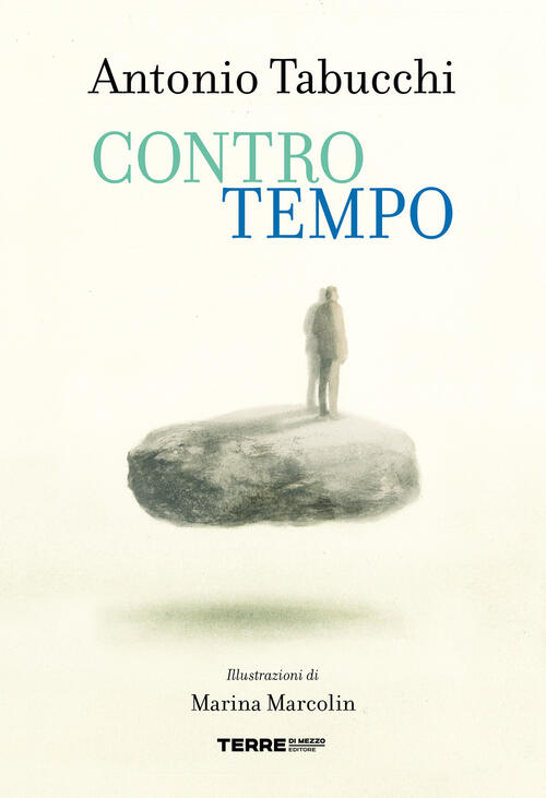 Controtempo Antonio Tabucchi Terre Di Mezzo 2023