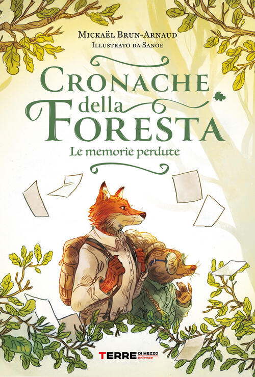 Le Memorie Perdute. Cronache Della Foresta Mickaël Brun-Arnaud Terre Di Mezzo