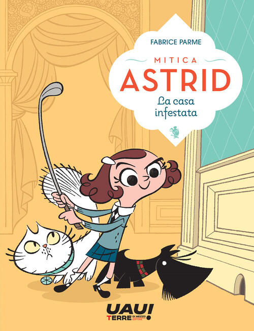 La Casa Infestata. Mitica Astrid Fabrice Parme Terre Di Mezzo 2024