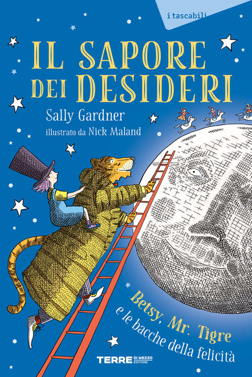 Il Sapore Dei Desideri. Betsy, Mr. Tigre E Le Bacche Della Felicita Sally Gard