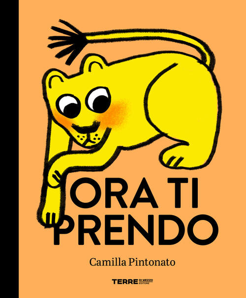 Ora Ti Prendo Camilla Pintonato Terre Di Mezzo 2024