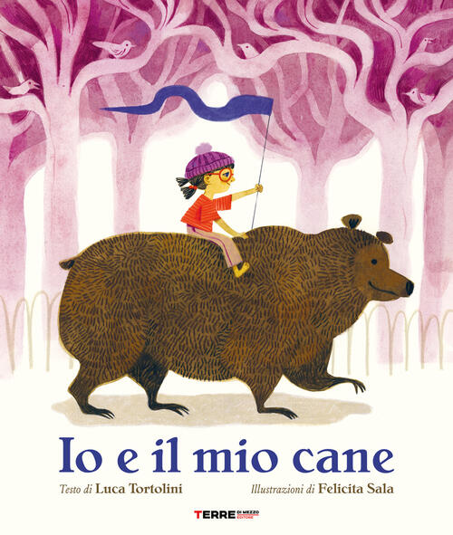 Io E Il Mio Cane Luca Tortolini Terre Di Mezzo 2024