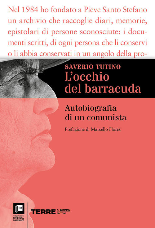 L'occhio Del Barracuda. Autobiografia Di Un Comunista Saverio Tutino Terre Di