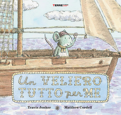Un Veliero Tutto Per Me Travis Jonker Terre Di Mezzo 2025
